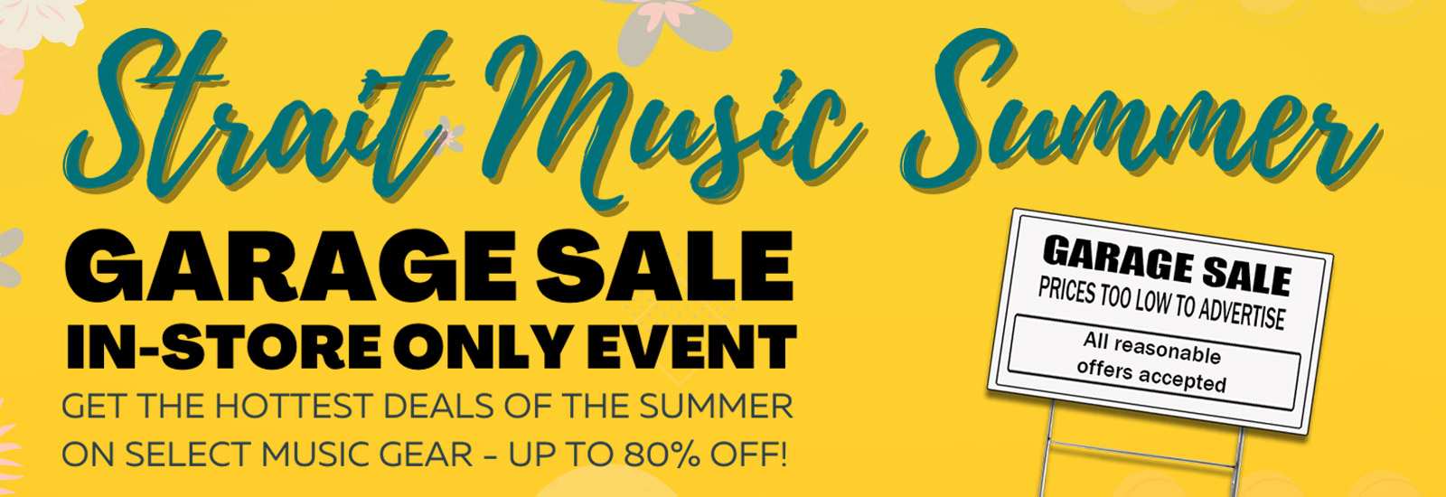 Strait Music Summer Garage Sale In-Store ONLY Event Happening Now