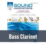 Sound Innovations for Concert Band - Bass Clarinet (Book 1)
