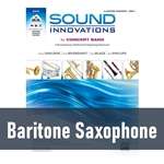 Sound Innovations for Concert Band - Baritone Saxophone (Book 1)