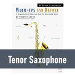 Warm-Ups and Beyond - Tenor Saxophone