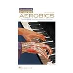 Hal Leonard Piano Aerobics: A Multi-Style, 40-Week Workout Program for Building Real-World Technique