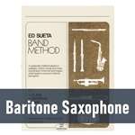 Ed Sueta Band Method - Baritone Saxophone (Book 1)