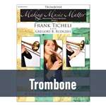 Making Music Matter - Trombone (Book 1)