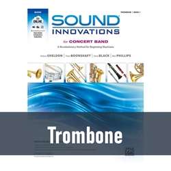 Sound Innovations for Concert Band - Trombone (Book 1)